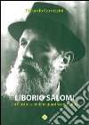 Liborio Salomi. Un illustre salentino quasi sconosciuto libro di Carrozzini Riccardo