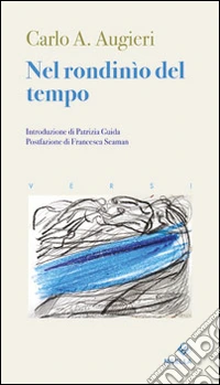 Nel rondinio del tempo. Ediz. multilingue libro