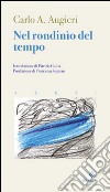 Nel rondinio del tempo. Ediz. multilingue libro