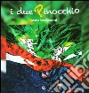 I due Pinocchio libro