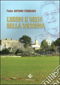 Luoghi e volti della memoria