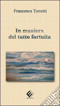 In maniera del tutto fortuita libro