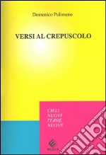 Versi al crepuscolo libro