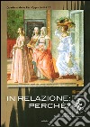 In relazione: perché? libro di Forcina M. (cur.)