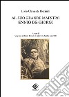 Al suo grande maestro Ennio De Giorgi libro