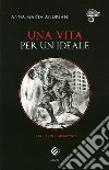 Una vita per un ideale. Studi contemporanei libro