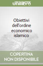 Obiettivi dell'ordine economico islamico