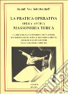 La pratica operativa della antica massoneria turca libro