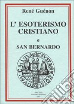 Considerazioni sull'esoterismo cristiano-San Bernardo libro