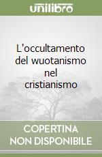 L'occultamento del wuotanismo nel cristianismo libro