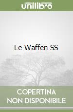 Le Waffen SS libro