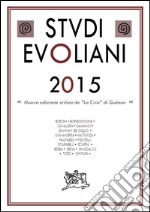 Studi evoliani 2015. Nuova edizione critica de «La Crisi» di Guénon libro