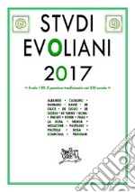 Studi Evoliani 2017. Evola 120. Il pensiero tradizionale nel XXI secolo libro