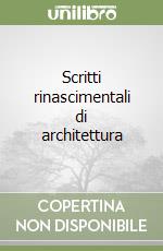 Scritti rinascimentali di architettura libro