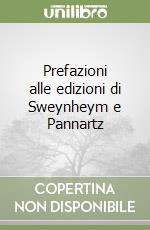 Prefazioni alle edizioni di Sweynheym e Pannartz