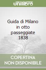 Guida di Milano in otto passeggiate 1838 libro