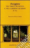 Passeggiate nel parco di Monza e nel giardino di Desio 1826-1830. Ediz. illustrata libro