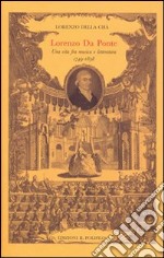 Lorenzo da Ponte. Una vita fra musica e letteratura 1749-1838