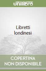 Libretti londinesi libro