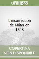 L'insurrection de Milan en 1848 libro