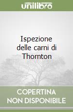 Ispezione delle carni di Thornton libro