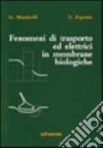 Fenomeni di trasporto ed elettrici in membrane biologiche