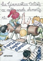 La ginnastica artistica nelle scuole elementari libro