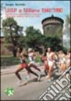 UISP a Milano 1948-90. Dall'Unione italiana sport popolare all'Unione italiana sport per tutti libro