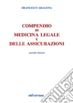 Compendio di medicina legale e delle assicurazioni