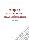 Compendio di medicina legale e delle assicurazioni libro