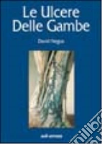 Le ulcere delle gambe libro