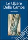 Le ulcere delle gambe libro