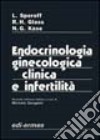 Endocrinologia ginecologica clinica e infertilità libro