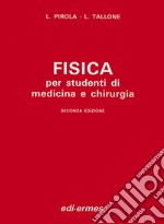 Fisica. Per studenti di medicina e chirurgia libro