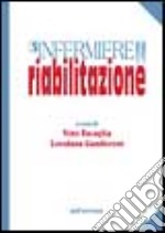 L'infermiere della riabilitazione libro