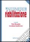 L'infermiere della riabilitazione libro