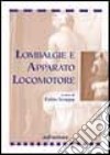 Lombalgie e apparato locomotore. Attuali orientamenti patogenetici e terapeutici libro