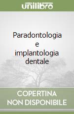 Paradontologia e implantologia dentale libro