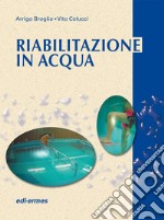 Riabilitazione in acqua. Esercizi terapeutici