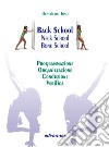 Back school, neck school, bone school. Programmazione, organizzazione, conduzione e verifica libro