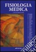 Fisiologia medica. Vol. 1 libro usato
