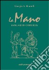 La mano. Manuale di chirurgia libro