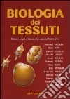 Biologia dei tessuti. Ediz. illustrata libro di Colombo R. (cur.) Olmo E. (cur.)
