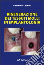 Rigenerazione dei tessuti molli in implantologia libro