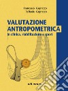 Valutazione antropometrica in clinica, riabilitazione e sport libro