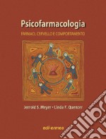 Psicofarmacologia. Farmaci, cervello e comportamento libro