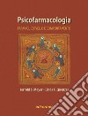 Psicofarmacologia. Farmaci, cervello e comportamento libro