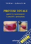 Protesi totale. Aspetti gnatologici. Concetti e procedure libro