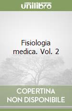 Fisiologia medica. Vol. 2