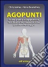 Agopunti. Guida pratica in agopuntura, moxibustione, coppettazione, guasha e massaggio libro